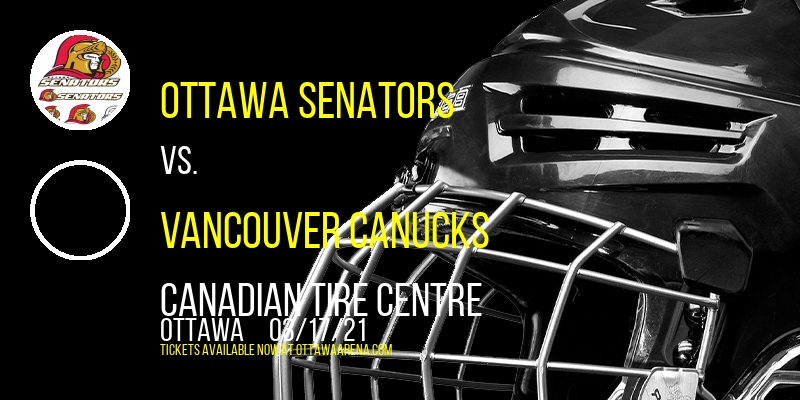 Ottawa Senators vs. Vancouver Canucks at Canadian Tire Centre