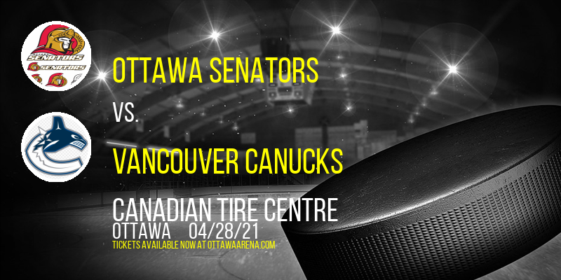 Ottawa Senators vs. Vancouver Canucks [CANCELLED] at Canadian Tire Centre