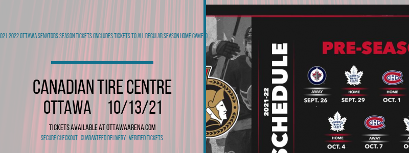 2021-2022 Ottawa Senators Season Tickets (Includes Tickets To All Regular Season Home Games) at Canadian Tire Centre