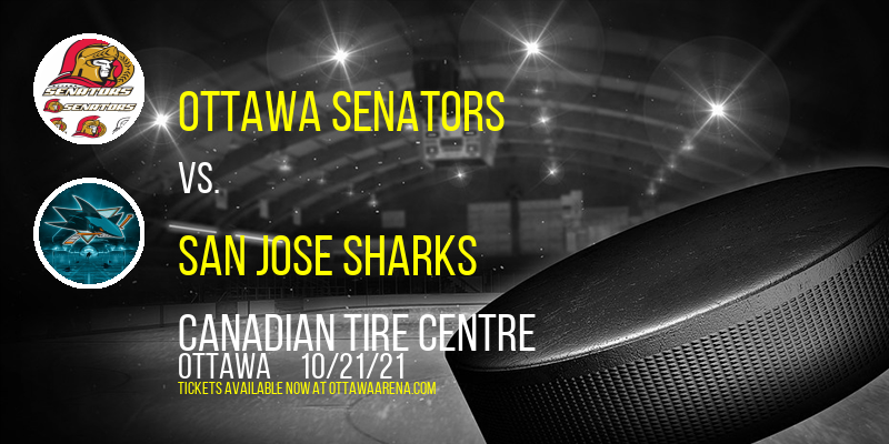 Ottawa Senators vs. San Jose Sharks at Canadian Tire Centre