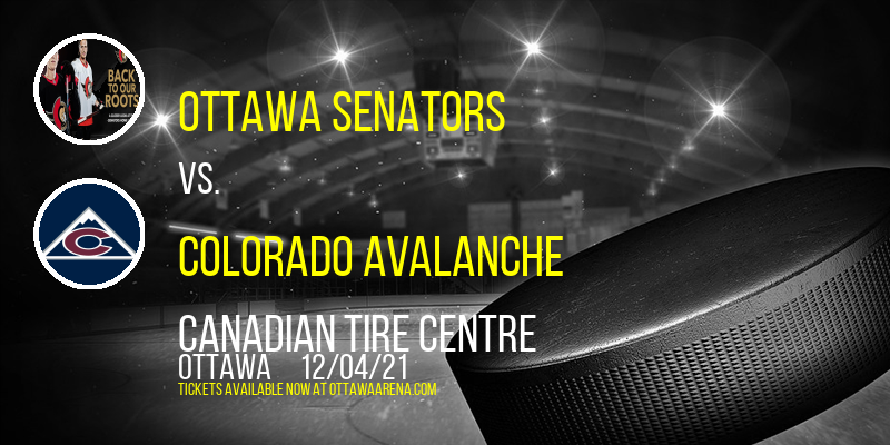 Ottawa Senators vs. Colorado Avalanche at Canadian Tire Centre