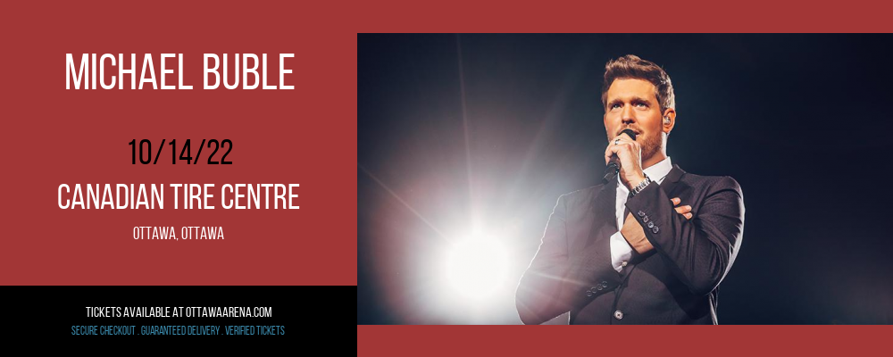 Michael Buble at Canadian Tire Centre