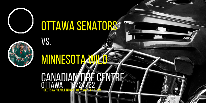 Ottawa Senators vs. Minnesota Wild at Canadian Tire Centre