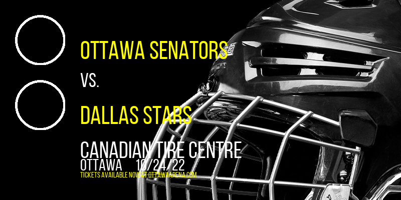 Ottawa Senators vs. Dallas Stars at Canadian Tire Centre