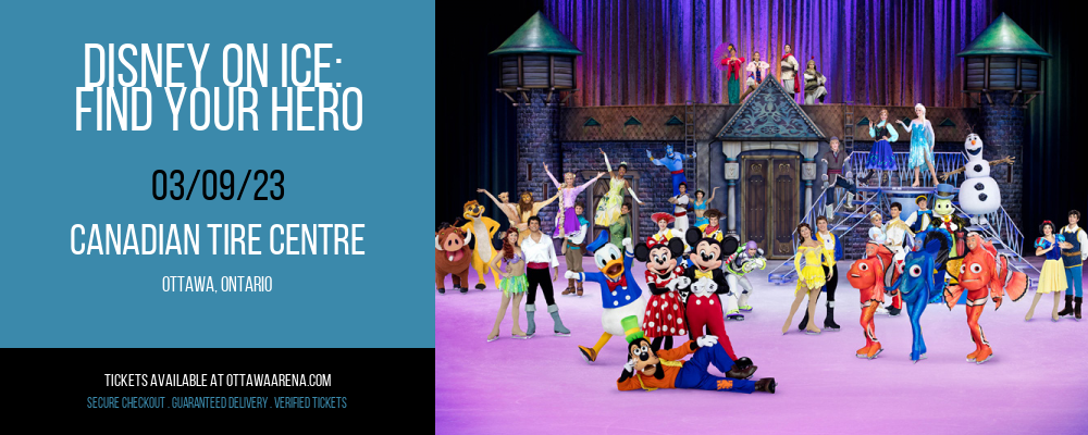 Disney On Ice: Find Your Hero at Canadian Tire Centre