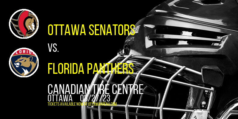 Ottawa Senators vs. Florida Panthers at Canadian Tire Centre