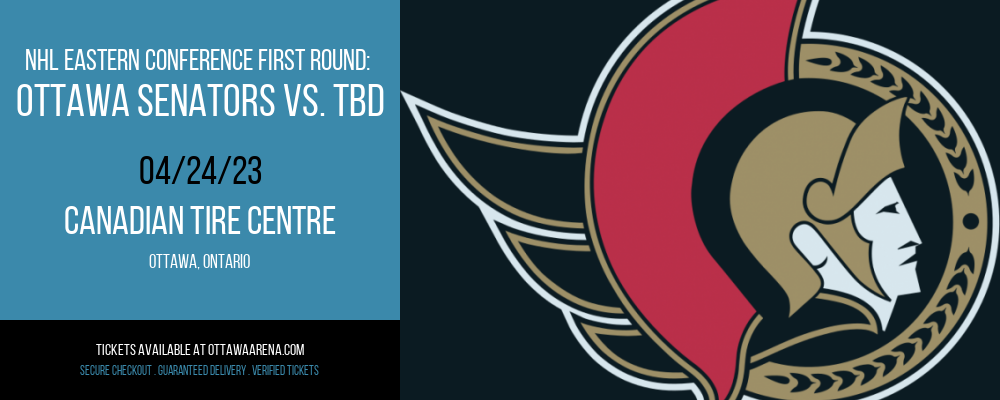 NHL Eastern Conference First Round: Ottawa Senators vs. TBD [CANCELLED] at Canadian Tire Centre