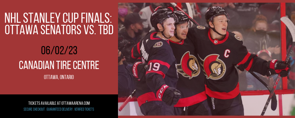 NHL Stanley Cup Finals: Ottawa Senators vs. TBD [CANCELLED] at Canadian Tire Centre