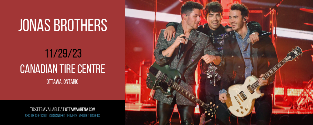 Jonas Brothers at Canadian Tire Centre