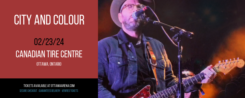 City and Colour at Canadian Tire Centre