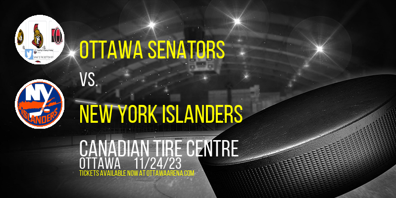 Ottawa Senators vs. New York Islanders at Canadian Tire Centre