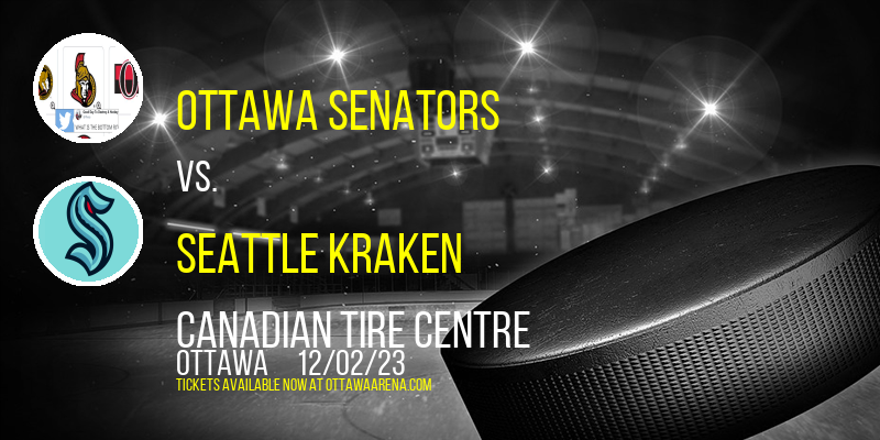Ottawa Senators vs. Seattle Kraken at Canadian Tire Centre