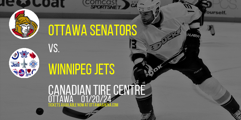 Ottawa Senators vs. Winnipeg Jets at Canadian Tire Centre