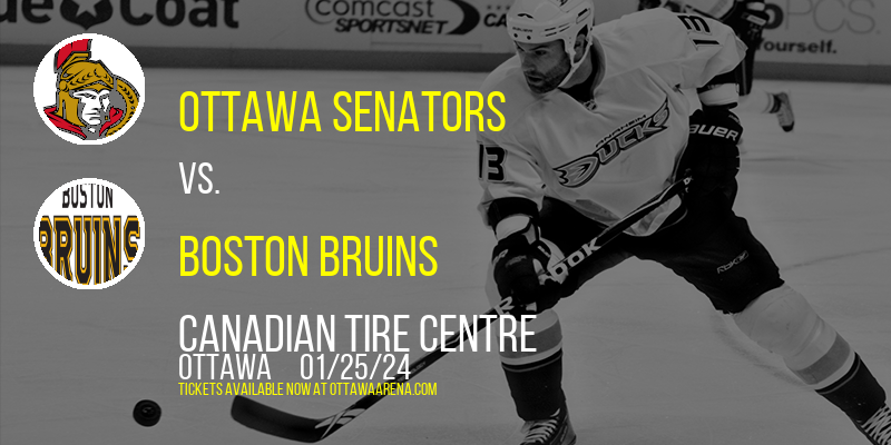 Ottawa Senators vs. Boston Bruins at Canadian Tire Centre